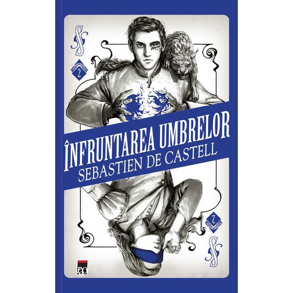 Carte Infruntarea umbrelor - Sebastien de Castell