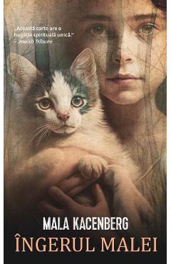 Carte Ingerul Malei - Mala Kacenberg editura Mala Kacenberg