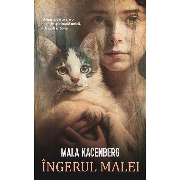 Carte Ingerul Malei - Mala Kacenberg