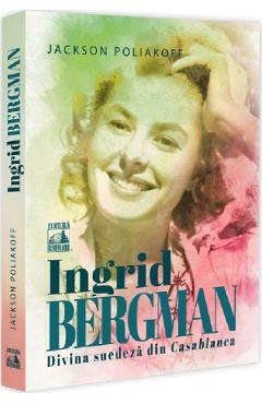 Carte Ingrid Bergman - Jackson Poliakoff editura Jackson Poliakoff