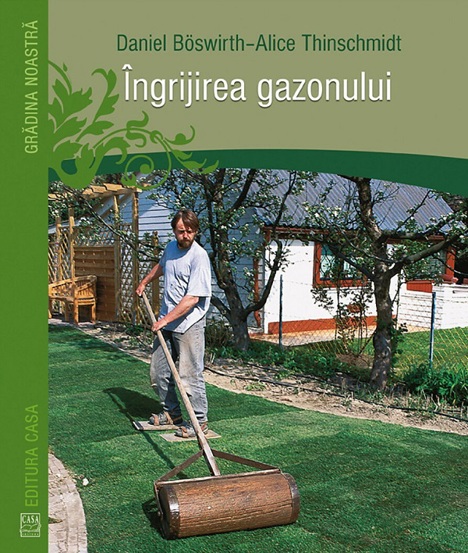 Carte Ingrijirea gazonului editura Casa