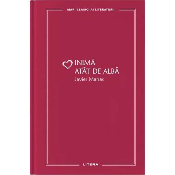 Carte Inima atat de slaba - Javier Marias