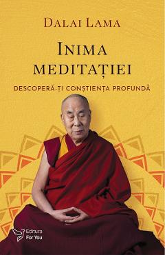 Carte Inima meditatiei - Dalai Lama editura Dalai Lama