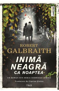 Carte Inima neagra ca noaptea - Robert Galbraith editura Robert Galbraith