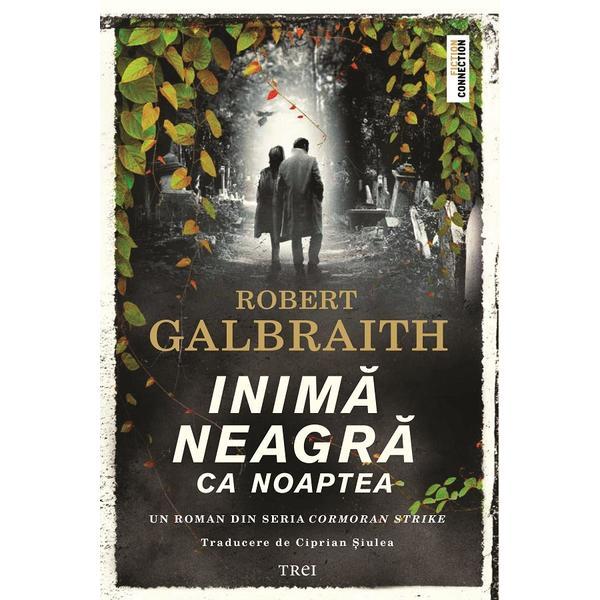 Carte Inima neagra ca noaptea - Robert Galbraith