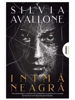 Carte Inima neagra/Silvia Avallone editura Nemira