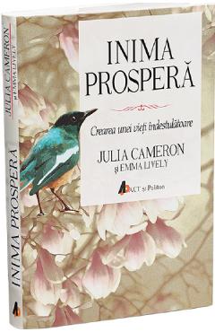Carte Inima prospera Ed.2 - Julia Cameron