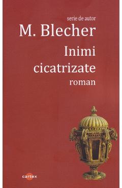 Carte Inimi cicatrizate - Max Blecher editura Max Blecher