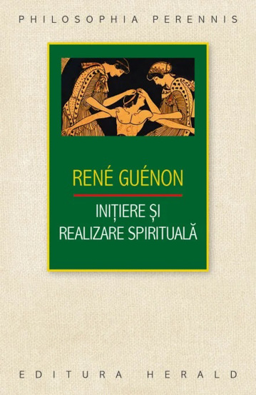 Carte Initiere si realizare spirituala editura Herald