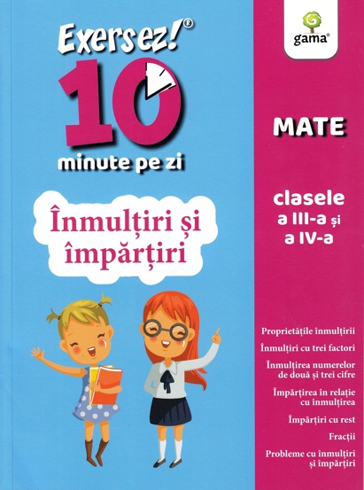 Carte Înmulțiri și împărțiri - clasele III-IV editura Gama