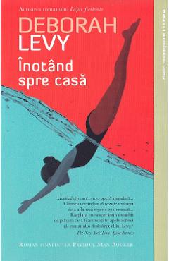 Carte Inotand spre casa - Deborah Levy editura Deborah Levy