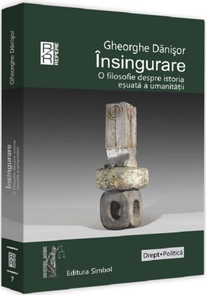 Carte Insingurare autor Gheorghe Danisor editura Universul Juridic