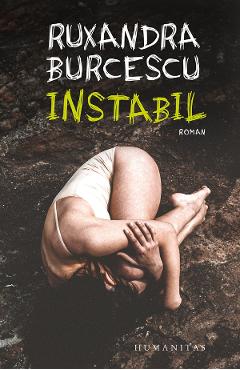 Carte Instabil - Ruxandra Burcescu editura Ruxandra Burcescu