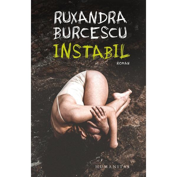 Carte Instabil - Ruxandra Burcescu