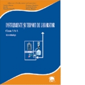 Carte Instrumente si tehnici de laborator. Manual pentru clasa a X-a