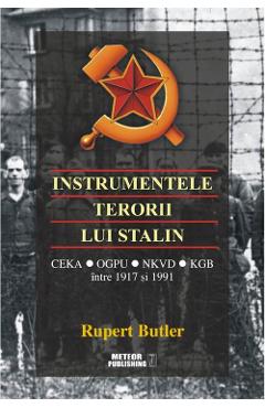 Carte Instrumentele terorii lui Stalin - Rupert Butler editura Rupert Butler
