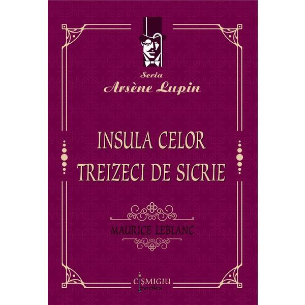 Carte Insula Celor Treizeci De Sicrie - Maurice Leblanc