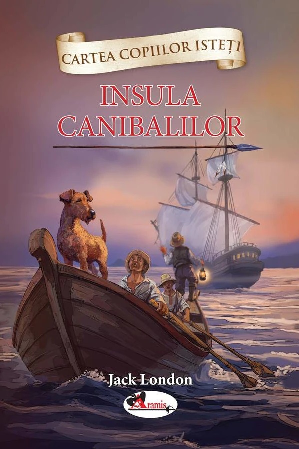 Carte Insula canibalilor autor Jack London editura Aramis