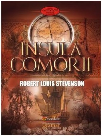 Carte Insula comorii autor Robert Louis Stevenson editura Gramar