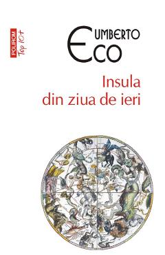 Carte Insula din ziua de ieri - Umberto Eco editura Umberto Eco