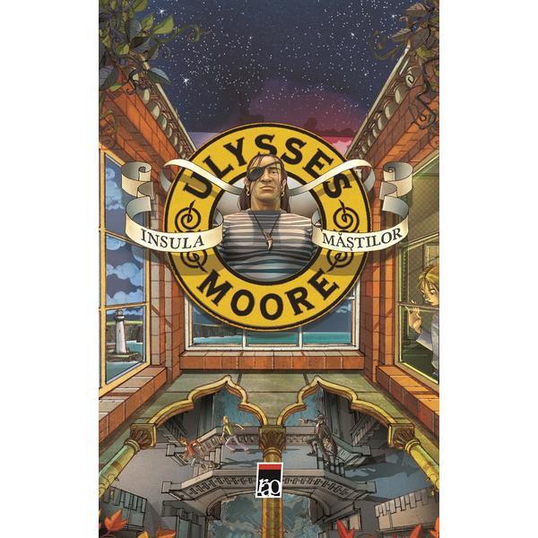 Carte Insula mastilor - Ulysses Moore