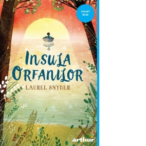 Carte Insula orfanilor Autor Laurel Snyder