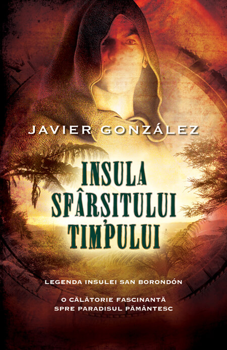 Carte Insula sfarsitului timpului autor Javier Gonzalez editura RAO