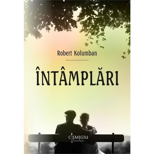 Carte Intamplari - Robert Kolumban