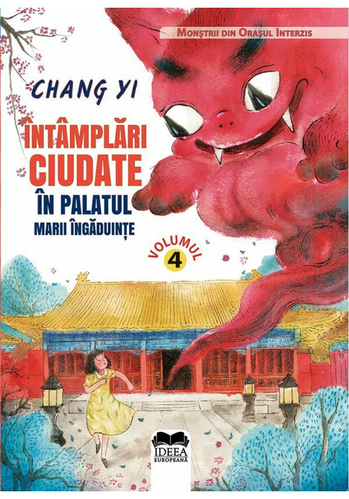 Carte Intamplari ciudate in Palatul Marii Ingaduinte – Vol. 4 editura IDEEA EUROPEANA