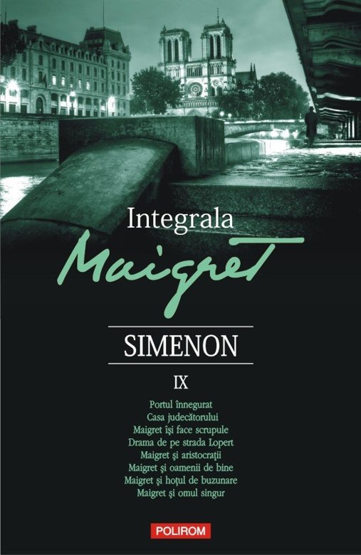 Carte Integrala Maigret. Volumul IX autor Georges Simenon editura Polirom