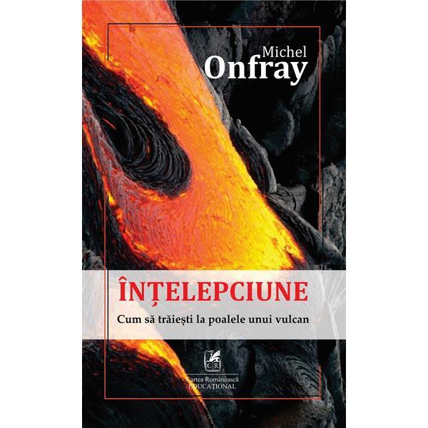 Carte Intelepciune - Michel Onfray