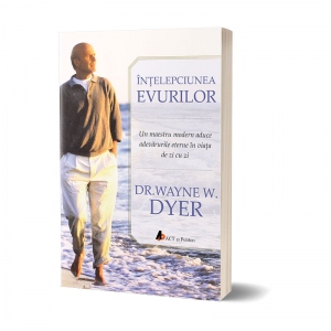 Carte Intelepciunea evurilor Autor Wayne W. Dyer