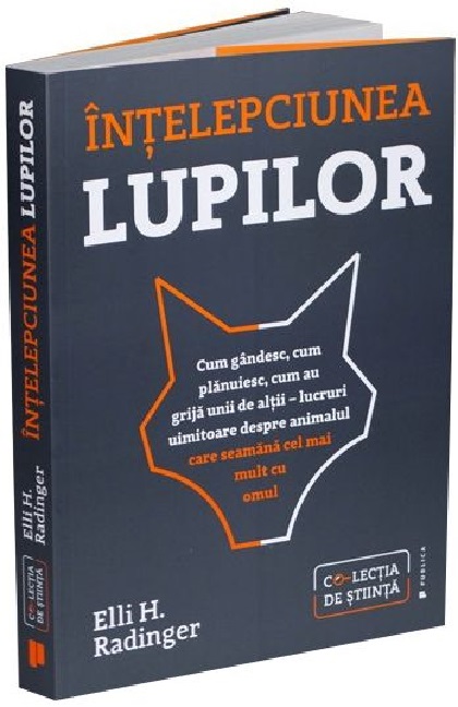 Carte Intelepciunea lupilor autor Elli H. Radinger editura Publica
