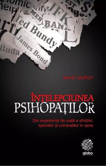 Carte Intelepciunea psihopatilor editura Globo