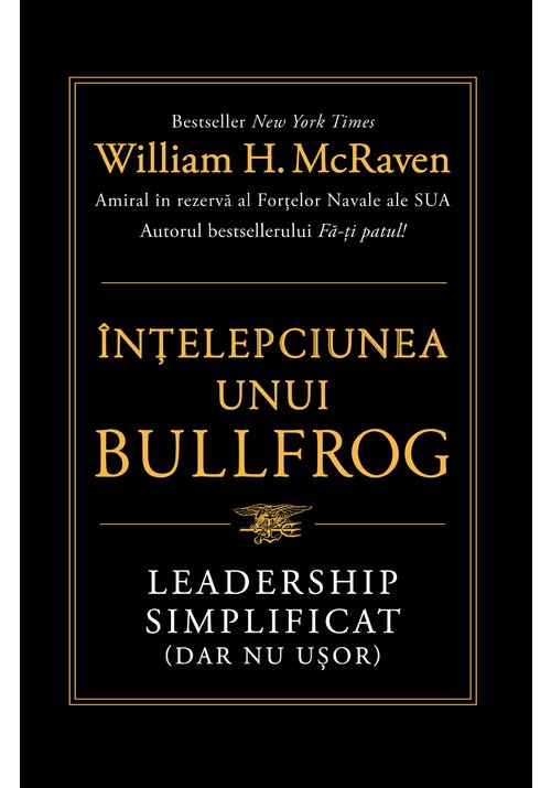 Carte Intelepciunea unui Bullfrog. Leadership simplificat (dar nu usor) editura Lifestyle