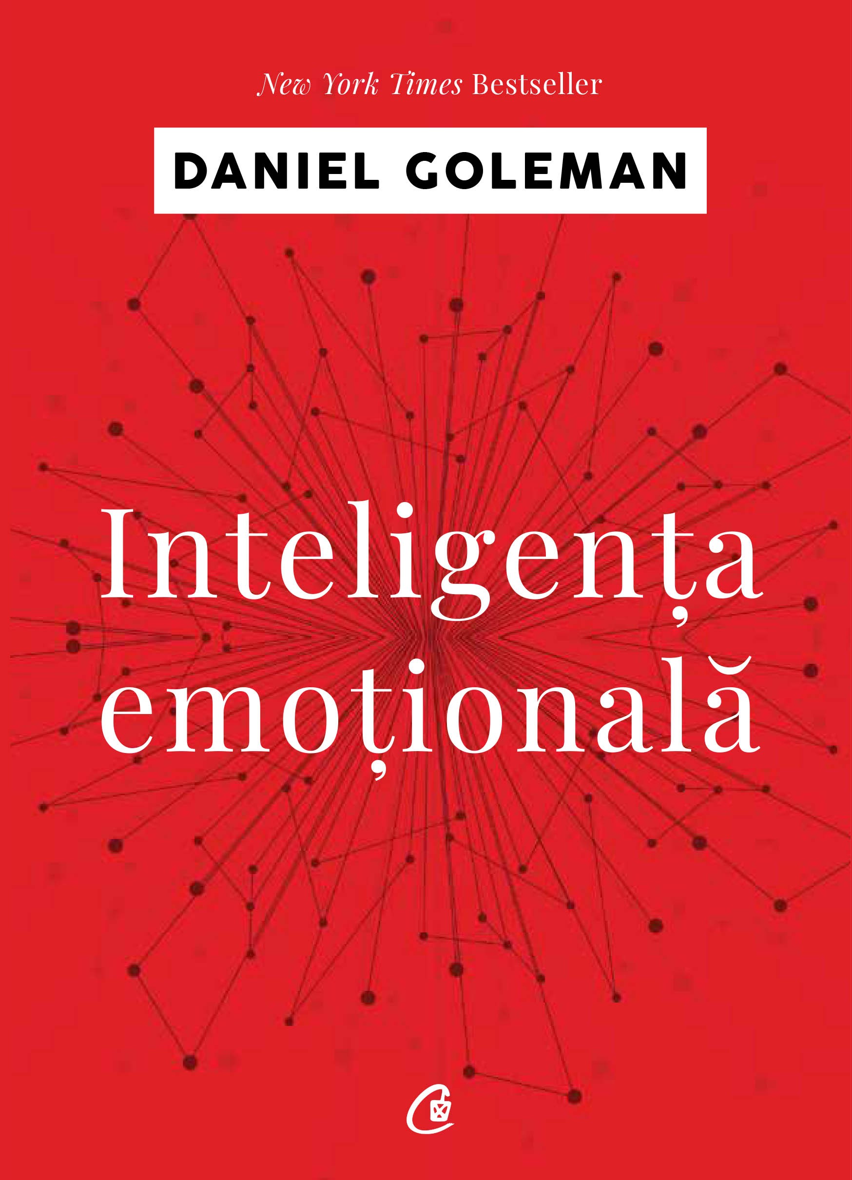 Carte Inteligenta emotionala autor Daniel Goleman editura Curtea Veche Publishing