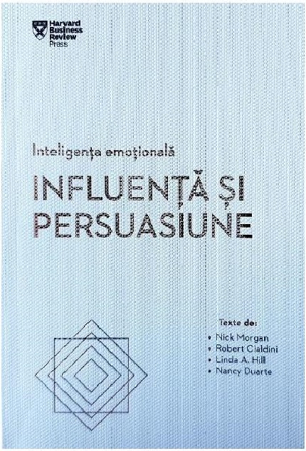 Carte Inteligenta emotionala. Influenta si persuasiune   editura Litera