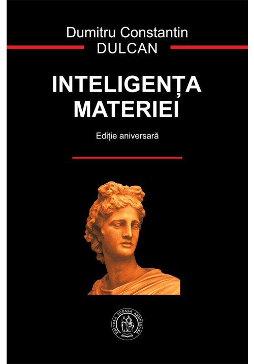 Carte Inteligenta materiei. Editie Aniversara editura scoala ardeleana