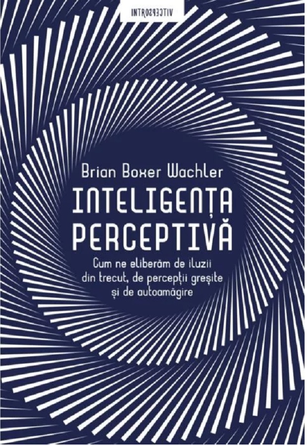 Carte Inteligenta perceptiva autor Brian Boxer Wachler editura Litera