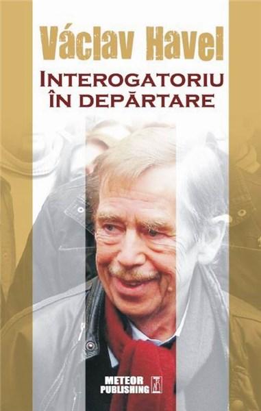 Carte Interogatoriu in departare autor Vaclav Havel editura Meteor Press