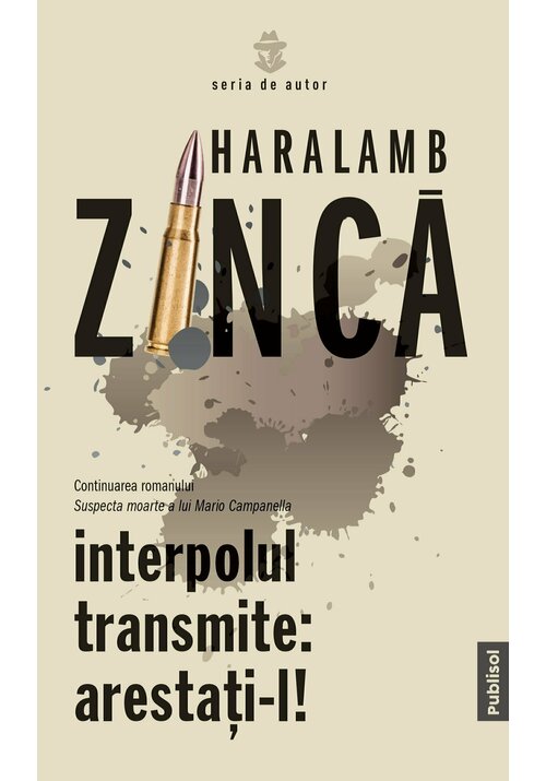 Carte Interpolul transmite: arestati-l! editura Publisol