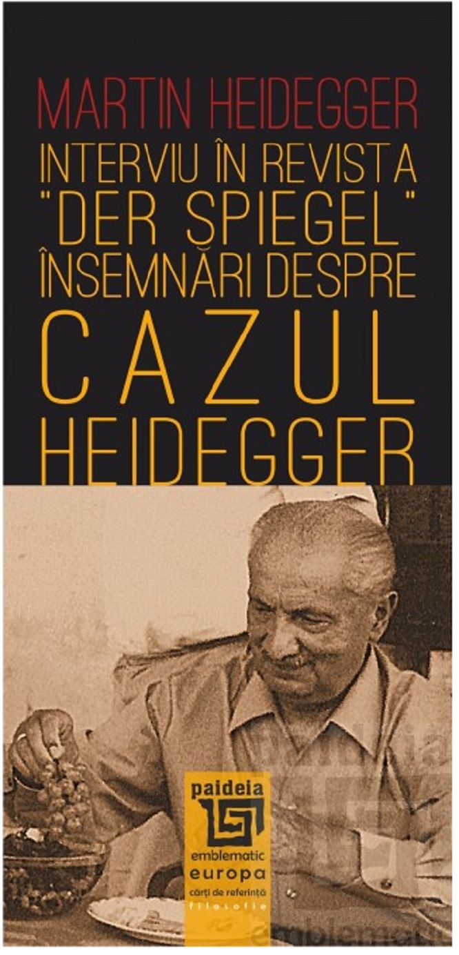 Carte Interviu in revista "Der Spiegel" autor Martin Heidegger editura Paideia