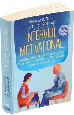 Carte Interviul motivational - William R. Miller