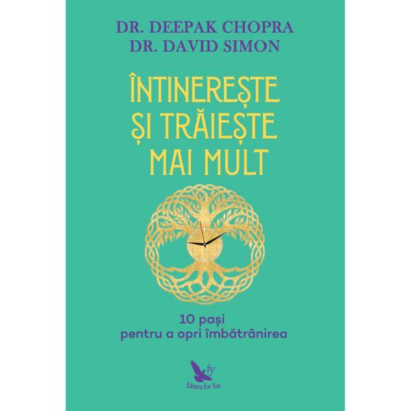 Carte Intinereste si traieste mai mult - deepak chopra
