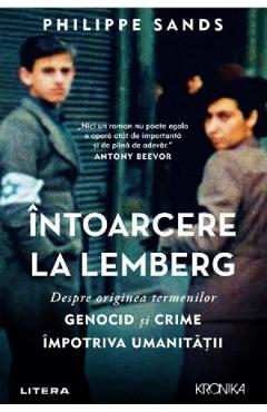 Carte Intoarcere la Lemberg - Philippe Sands editura Philippe Sands