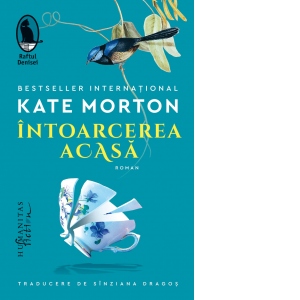 Carte Intoarcerea acasa Autor Kate Morton