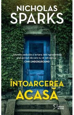 Carte Intoarcerea acasa - Nicholas Sparks editura Nicholas Sparks