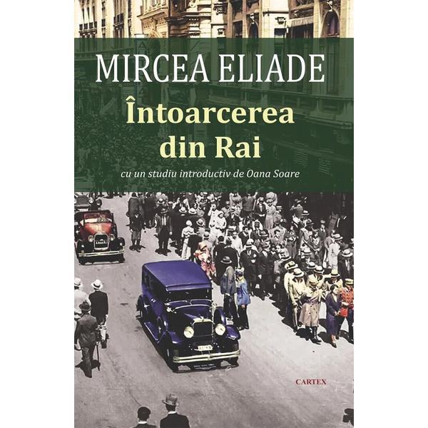 Carte Intoarcerea din Rai - Mircea Eliade