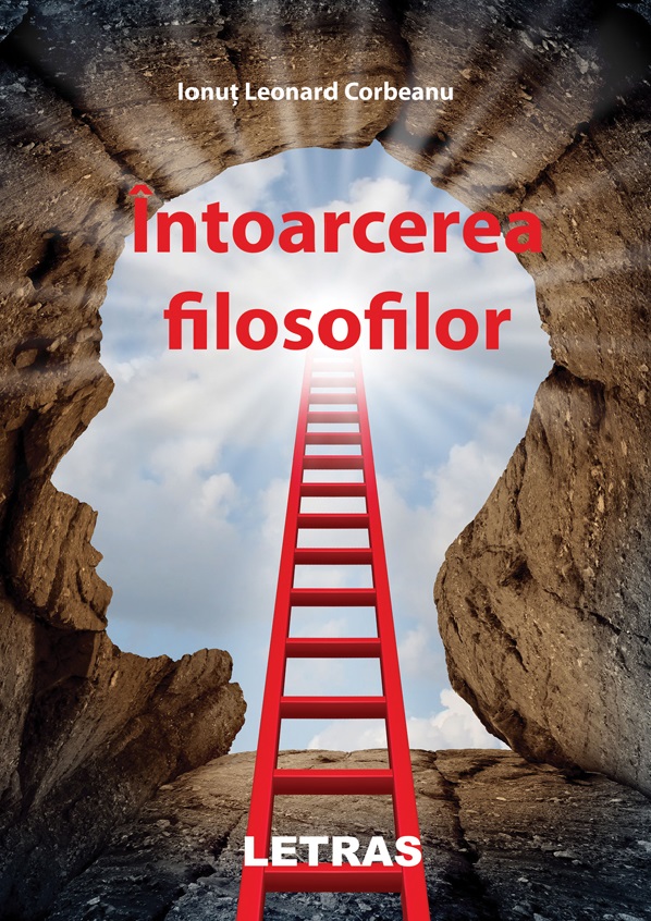 Carte Intoarcerea filosofilor autor Ionut Leonard Corbeanu editura Letras