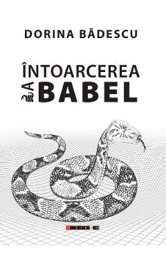Carte Intoarcerea la Babel - Dorina Badescu editura Dorina Badescu